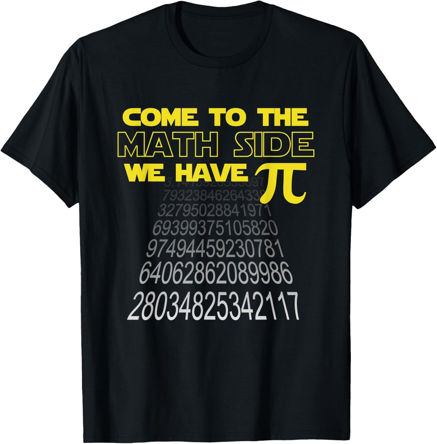 Come To The Math Side We Have Pi Funny Pi Day Humor Graphic T-Shirt - T-Shirt | Black