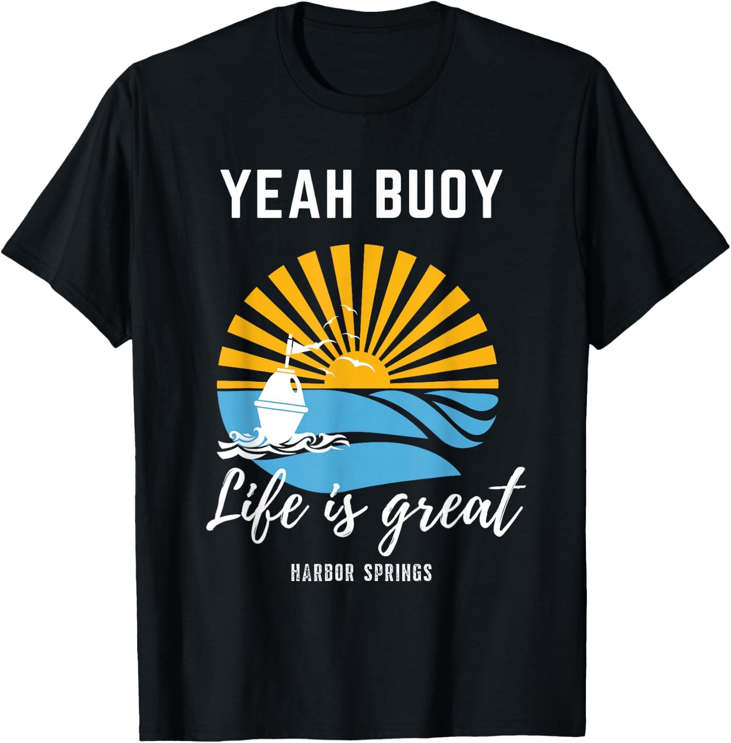 Life Is Great Yeah Buoy Fun Yellow Vintage Good Life Sunset T-Shirt - T-Shirt | Black