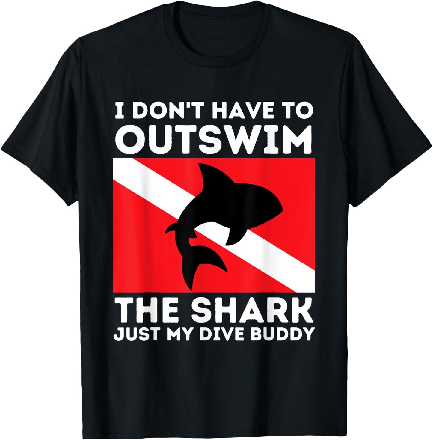 Outswim My Dive Buddy - Funny Shark & Scuba Diving Diver T-Shirt - T-Shirt | Black