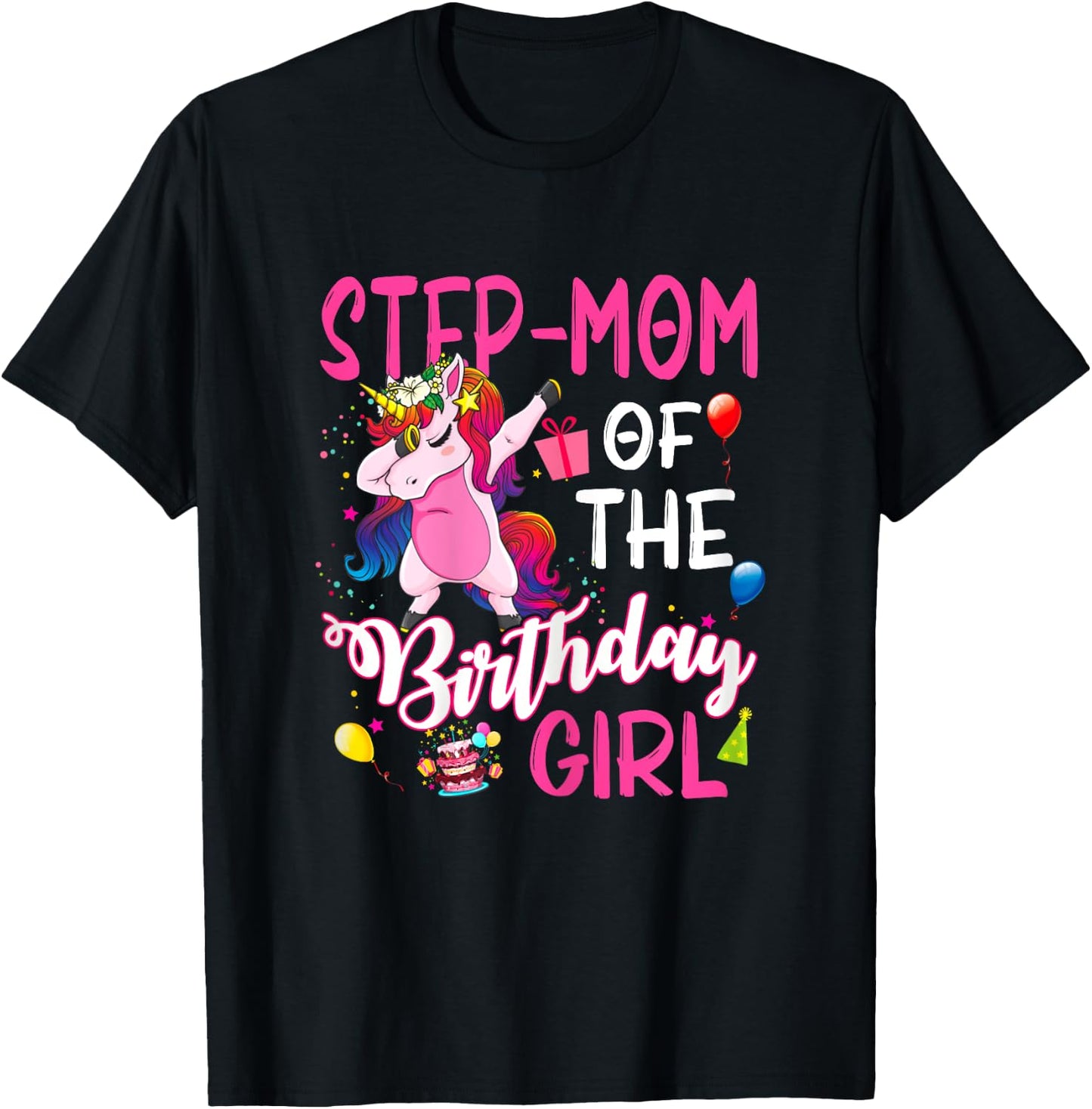 Step-Mom Of The Birthday Girl Unicorn Birthday T-Shirt - T-Shirt | Black