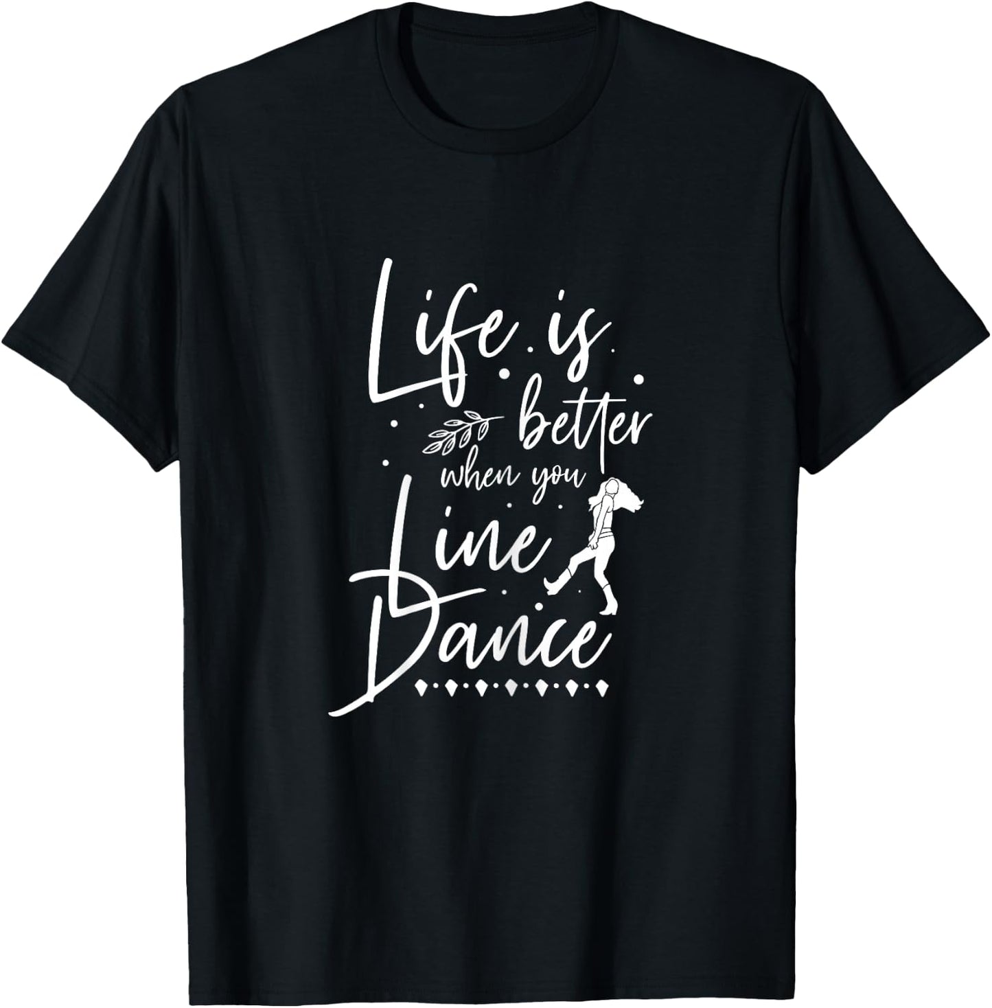 Linedance Leben Ist Besser Wenn Du Tanzt Cowgirl Gift T-Shirt - T-Shirt | Black