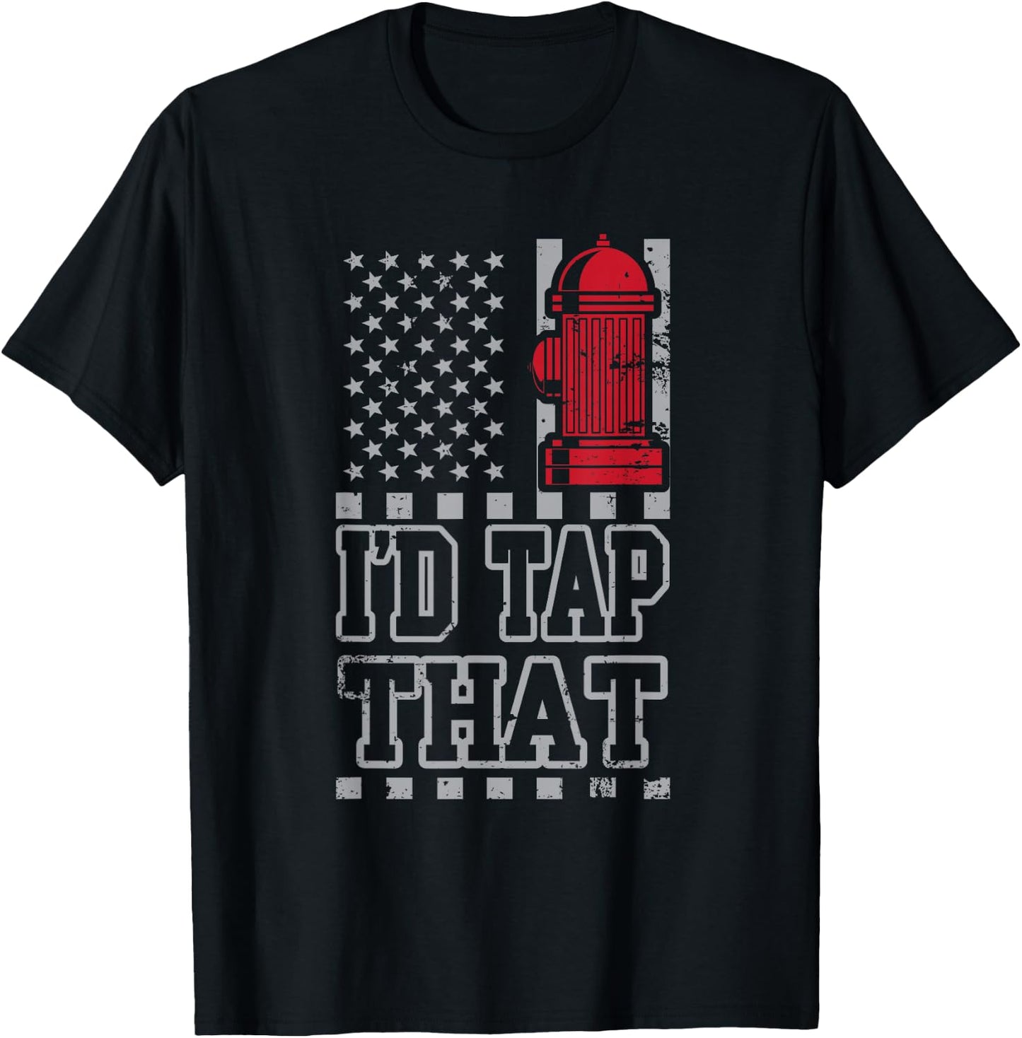 I'd Tap That Funny Firefighter Pride T-Shirt - T-Shirt | Black