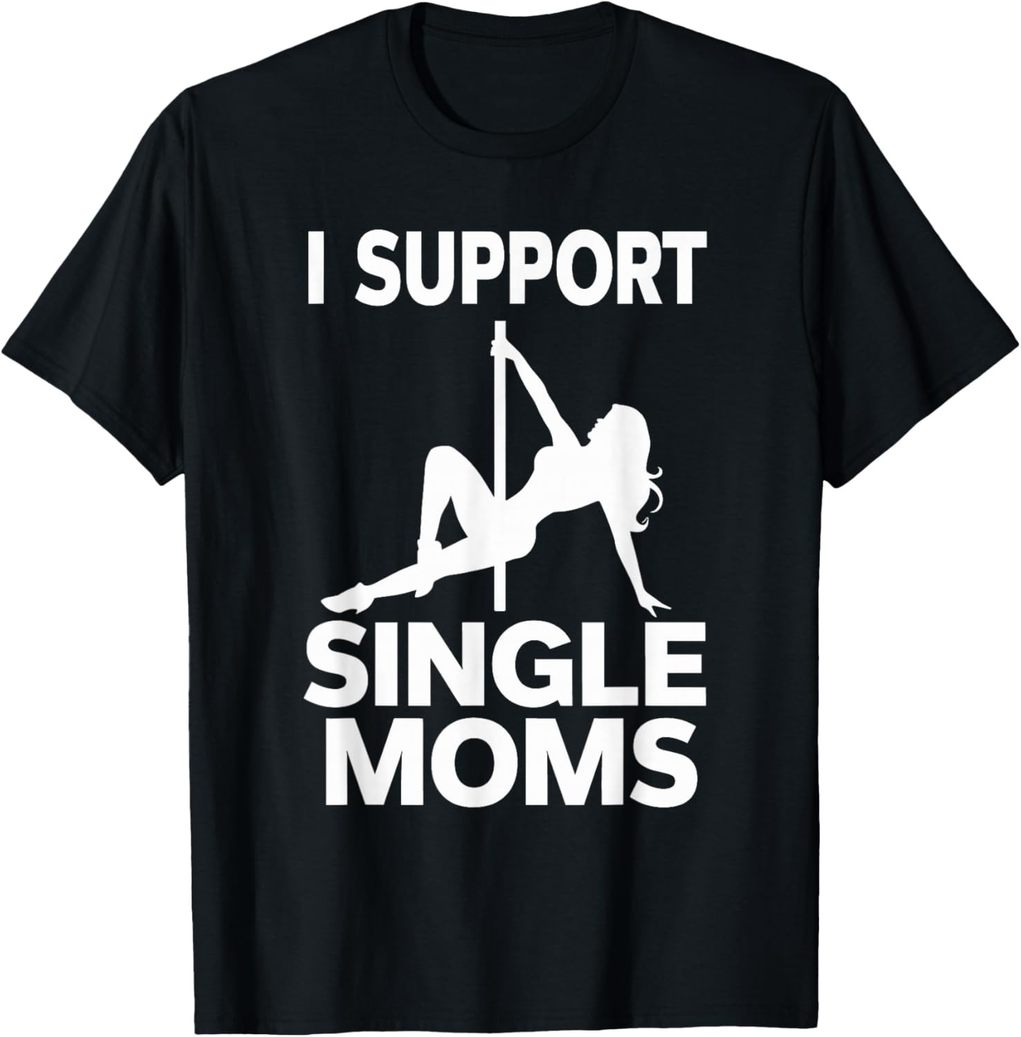 White Trash Party Attire Men I Support Single Moms T-Shirt - T-Shirt | Black