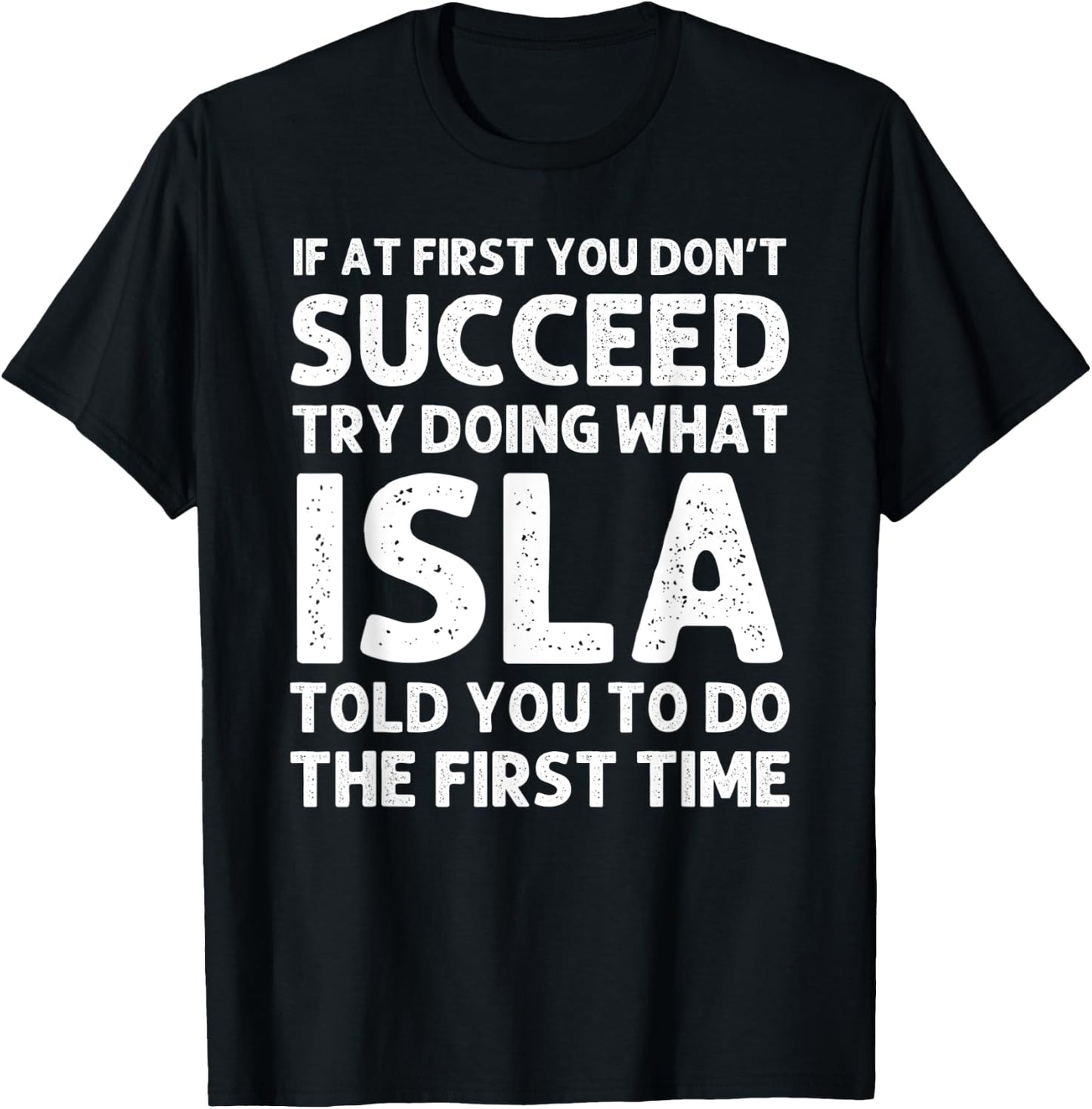 ISLA Name Personalized Birthday Funny Christmas Joke T-Shirt - T-Shirt | Black