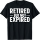 Retired But Not Expired T-Shirt - T-Shirt | Black