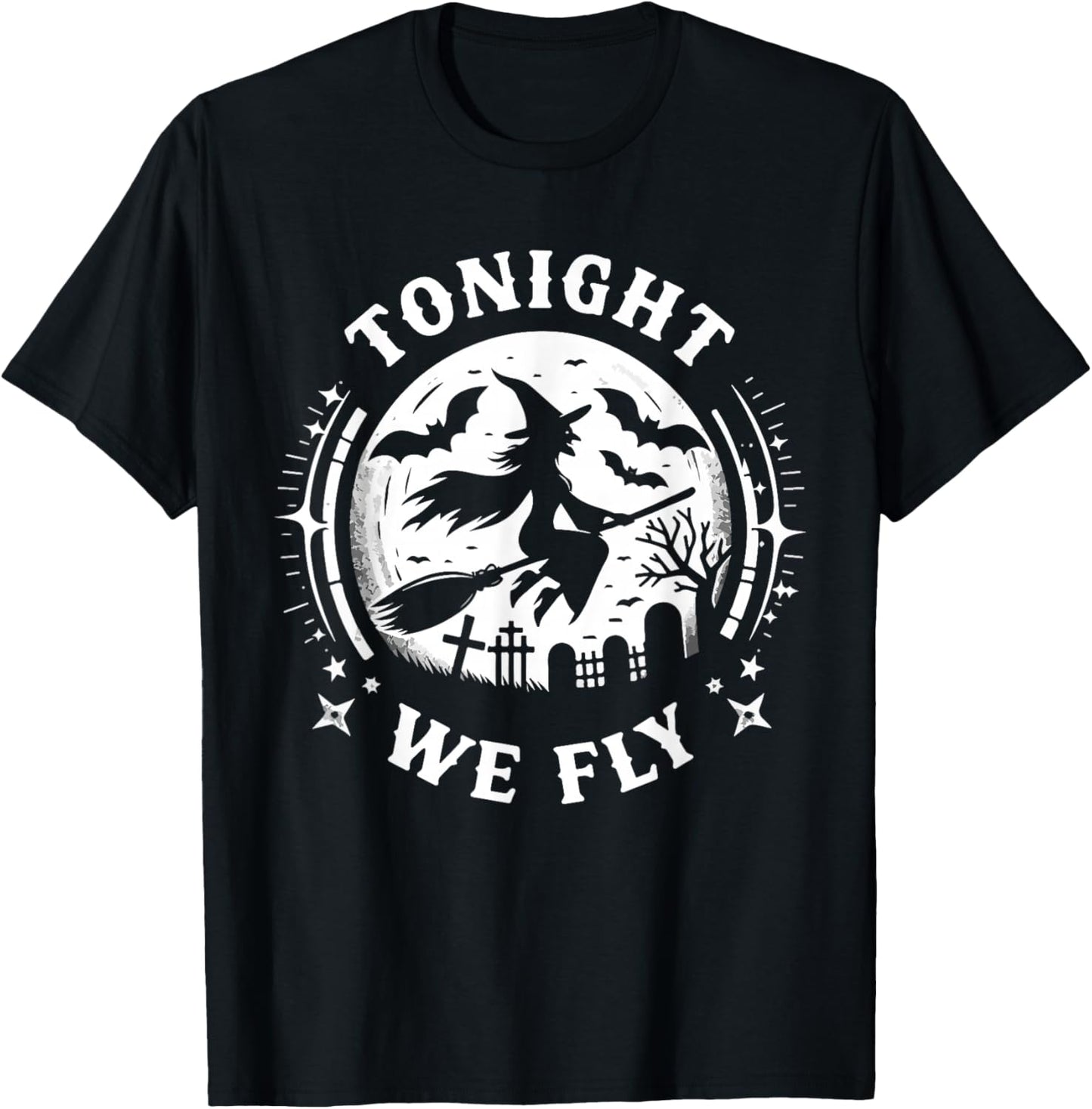 Tonight We Fly Halloween Witch Broomstick Moon T-Shirt - T-Shirt | Black