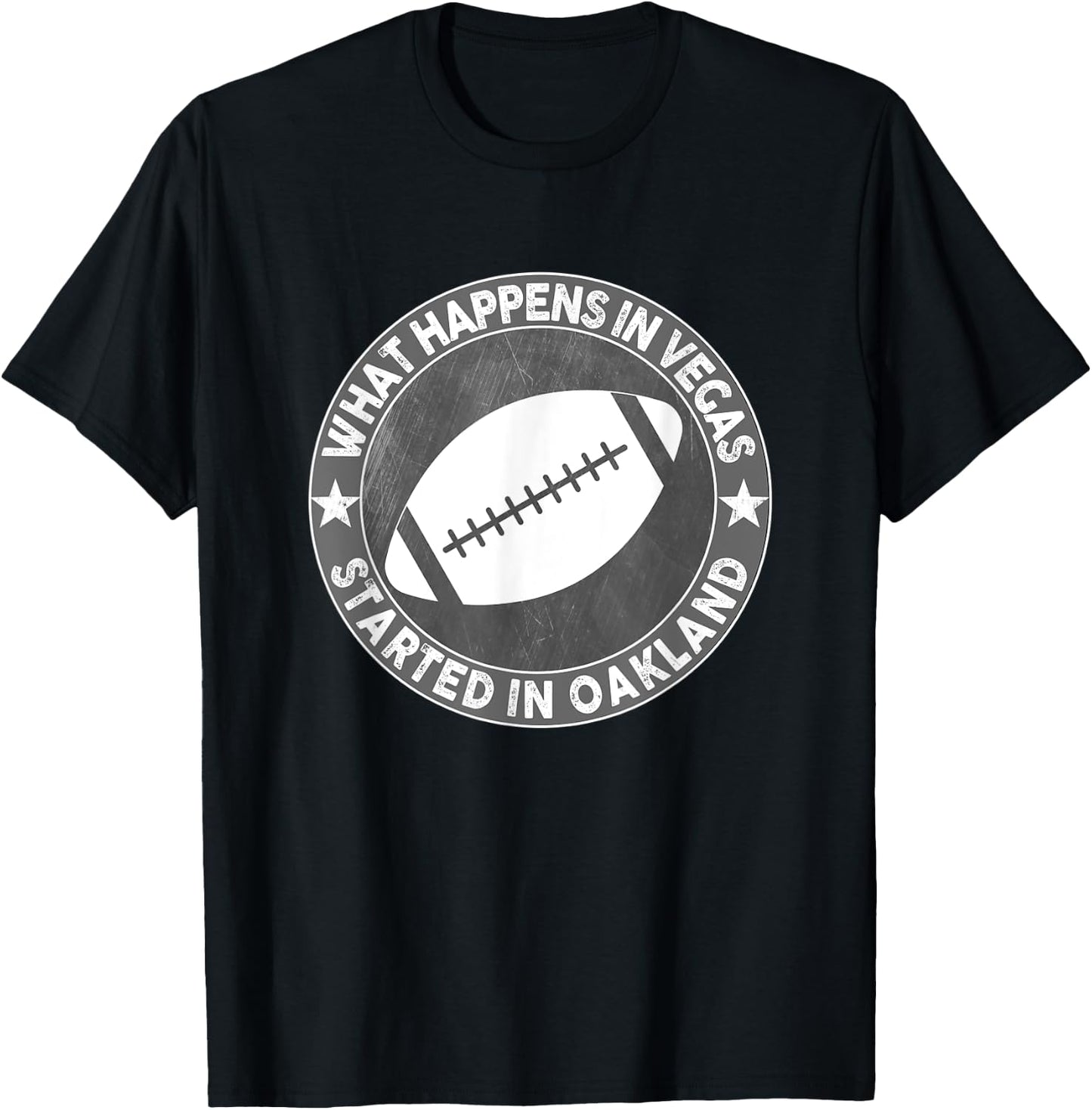 What Happens In Vegas Started In Oakland Shirt I Great Quote T-Shirt - T-Shirt | Black