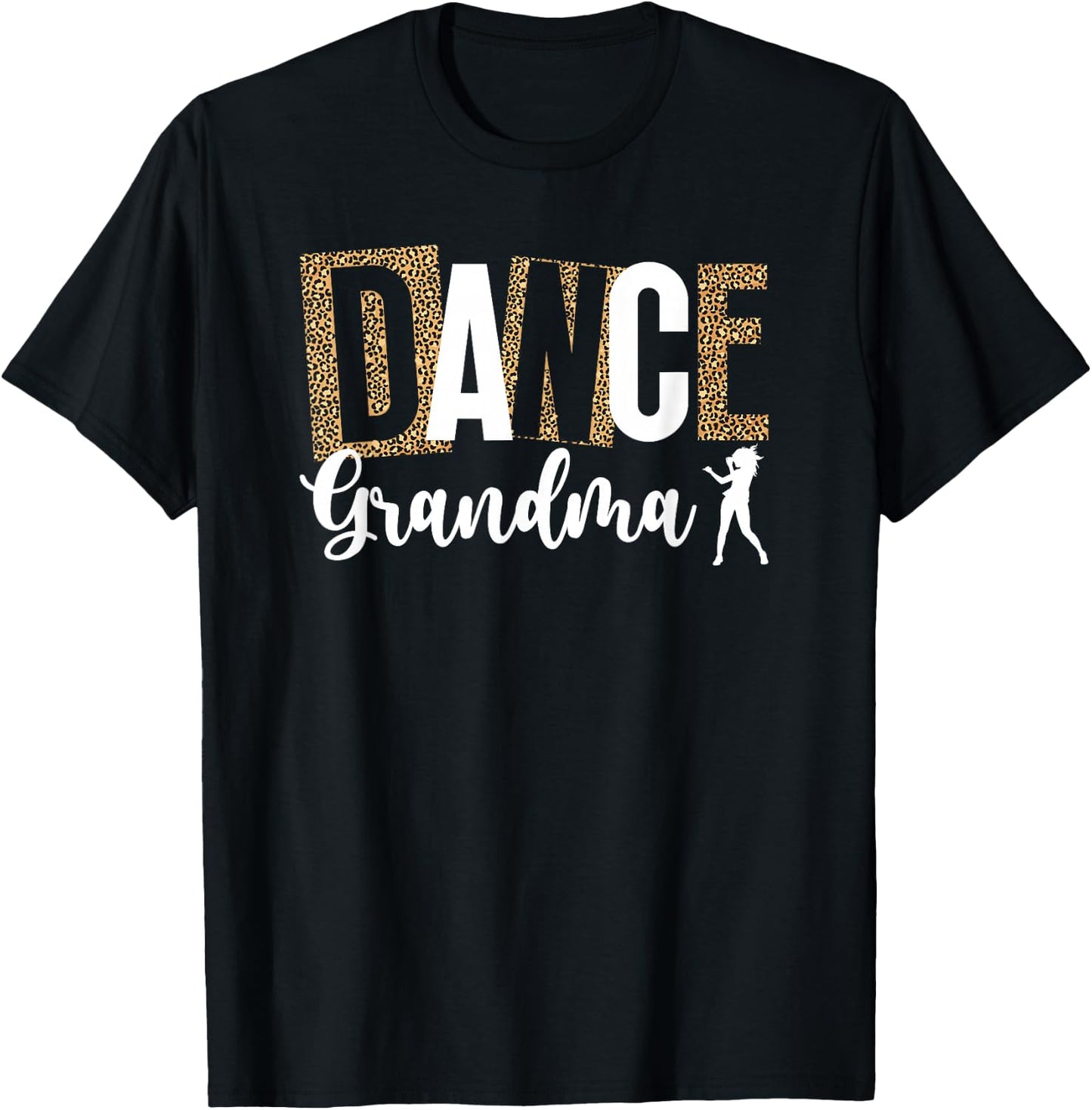 Dance Grandma Of A Dancer Grandma Leopard Dancing Grandma T-Shirt - T-Shirt | Black