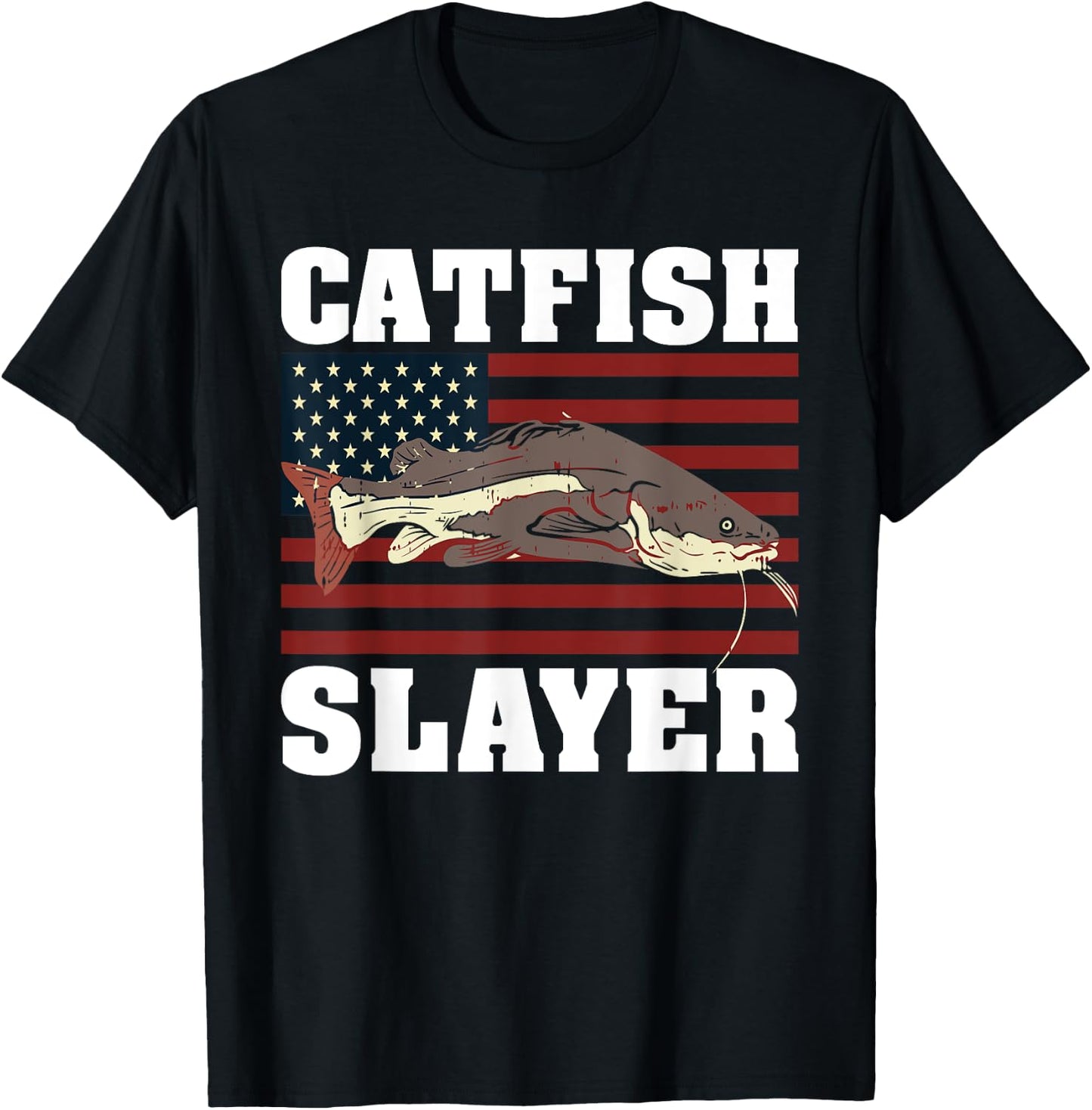 Catfish Fishing Catfishing American Flag Catfish Slayer T-Shirt - T-Shirt | Black