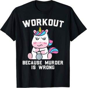 Workout Because Murder Is Wrong Gift a Workout Lover T-Shirt - T-Shirt | Black