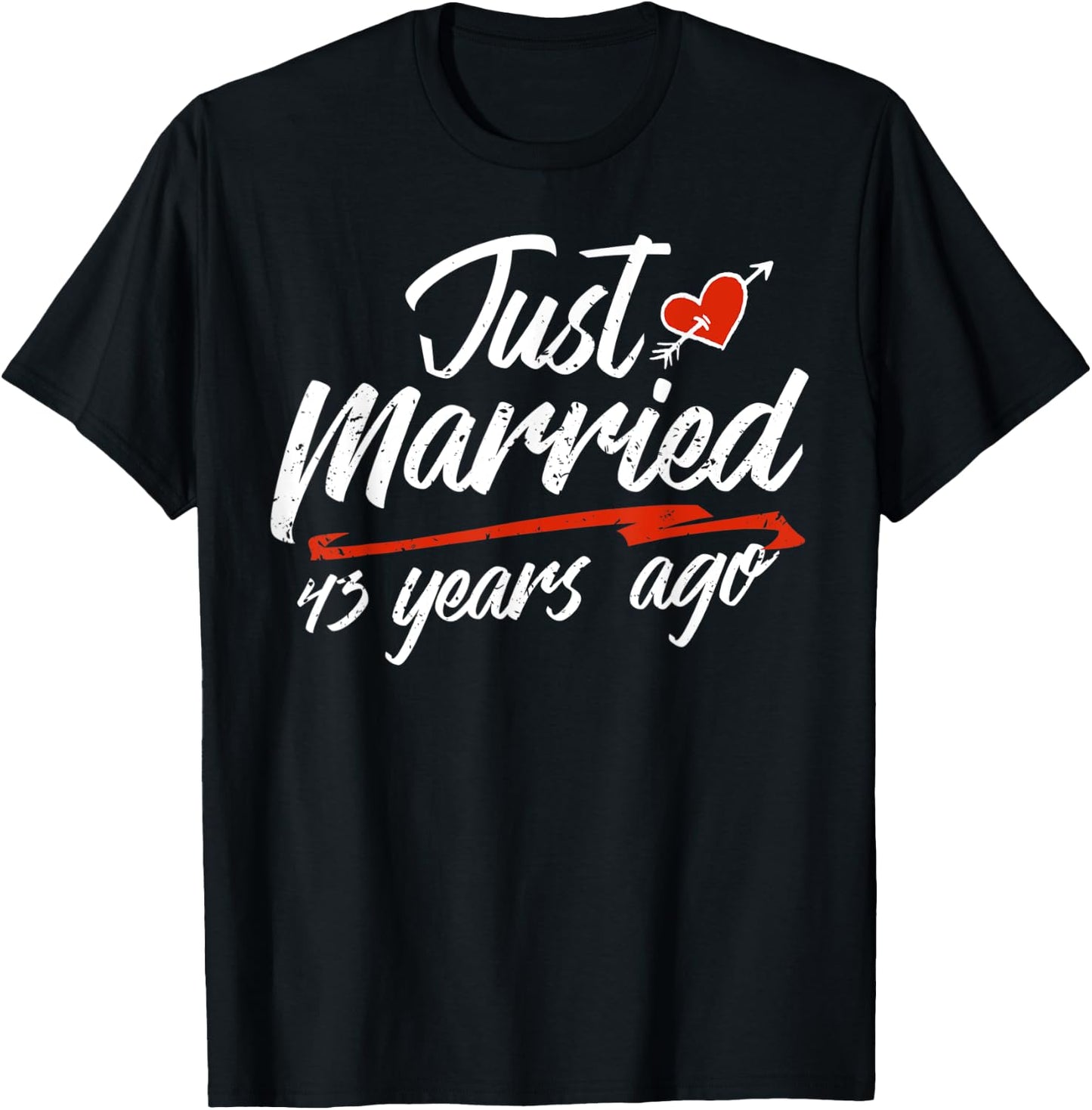 Wedding Anniversary Couple Gift Just Married 43 Years Ago T-Shirt - T-Shirt | Black