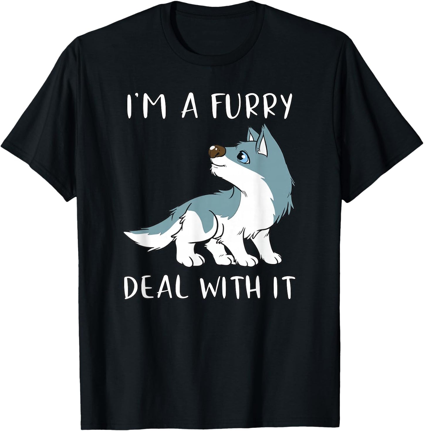 I'm A Furry Deal With It - Cute Furry Fandom Fursuit T-Shirt - T-Shirt | Black