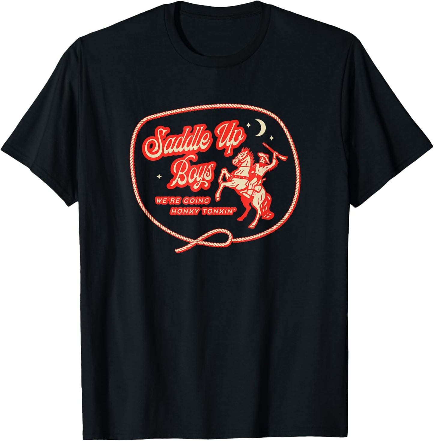 Saddle Up Boys, Honky-Tonk T-Shirt - T-Shirt | Black