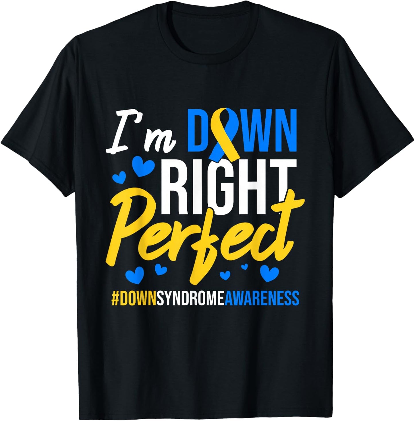 iRockstar Design Down Right Perfect World Down Syndrome Awareness Day Ribbon Black Small T-Shirt - T-Shirt | Black