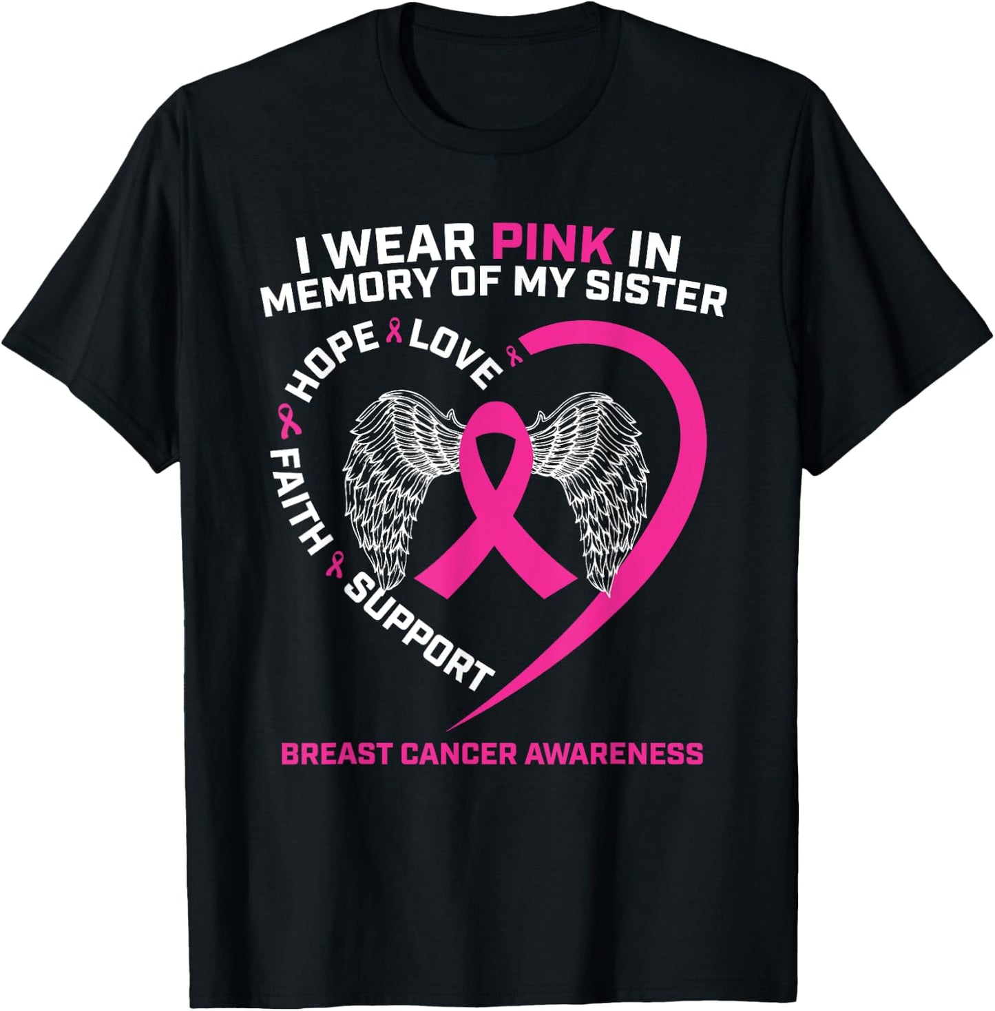 I Wear Pink In Memory Of My Sister Breast Cancer Awareness T-Shirt - T-Shirt | Black