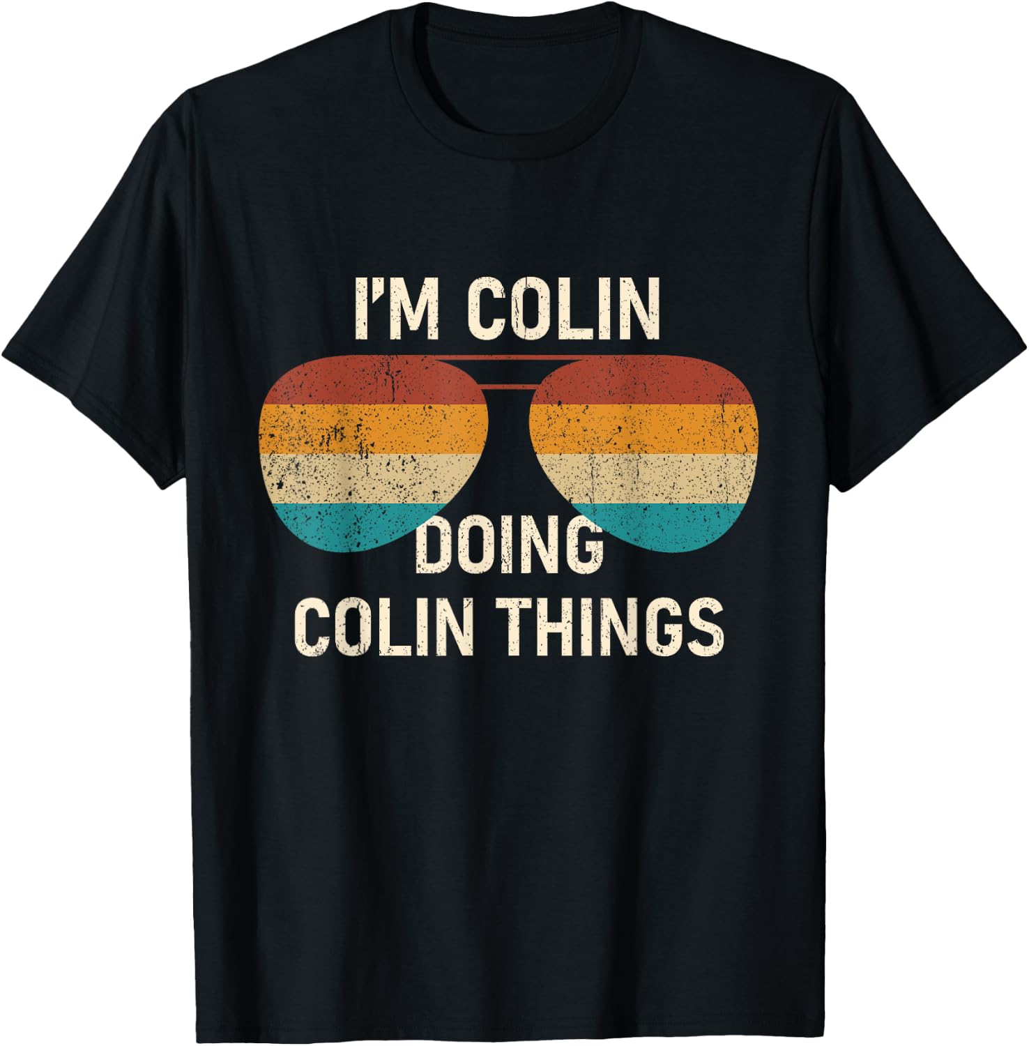 I'm Colin Doing Colin Things Retro Sunglass Personalized T-Shirt - T-Shirt | Black