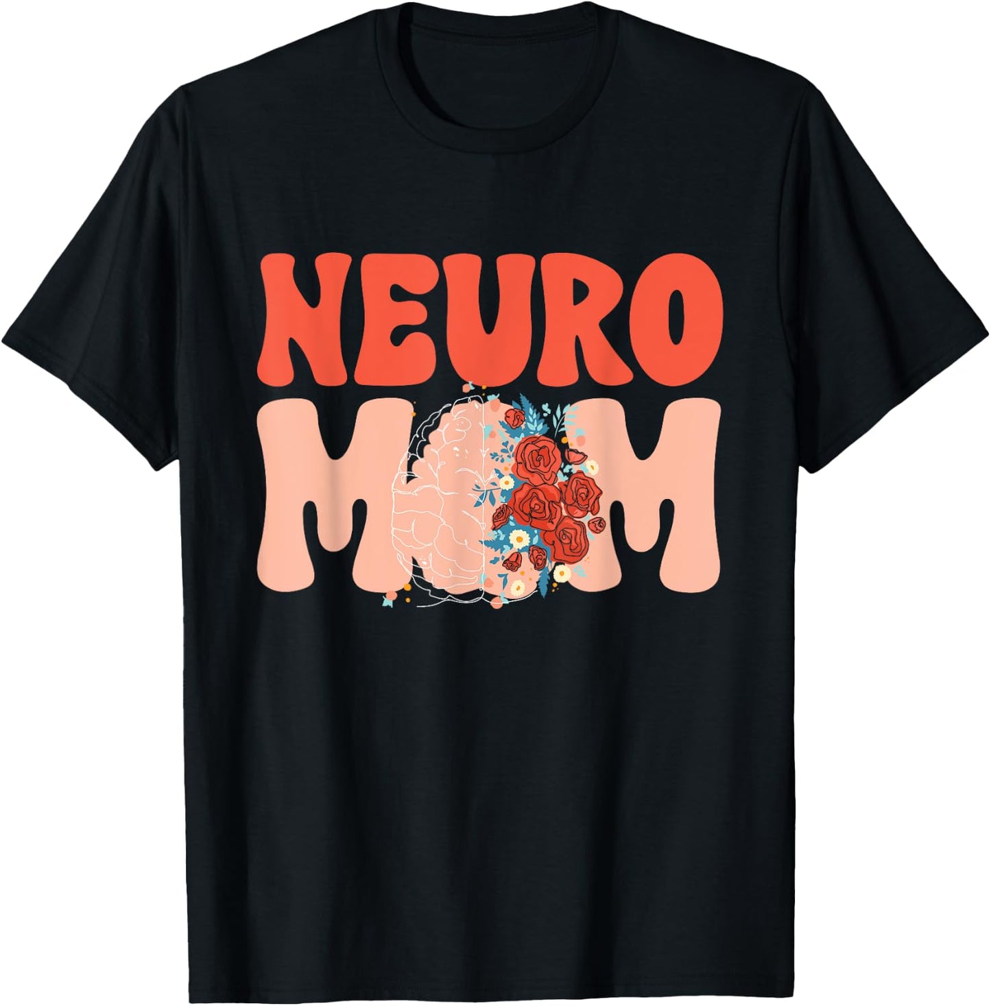 Neuro Mom Neurology RN Neuroscience Nurse Neurologist T-Shirt - T-Shirt | Black