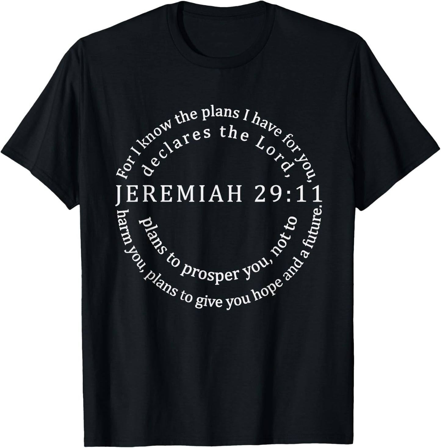 For I Know The Plans I have For You Bible Jeremiah 29:11 T-Shirt - T-Shirt | Black