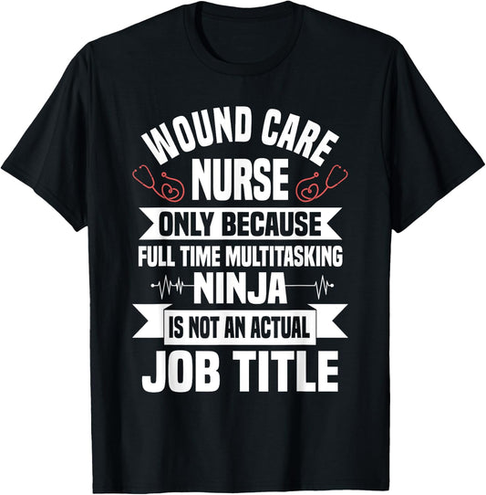 Wound Care Nurse WOC Specialist CCON Continence Ostomy RN T-Shirt - T-Shirt | Black