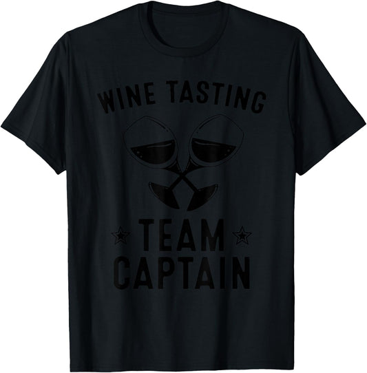 Funny Wine Tasting Team Captain Gift Men Women Cool Drinker T-Shirt - T-Shirt | Black