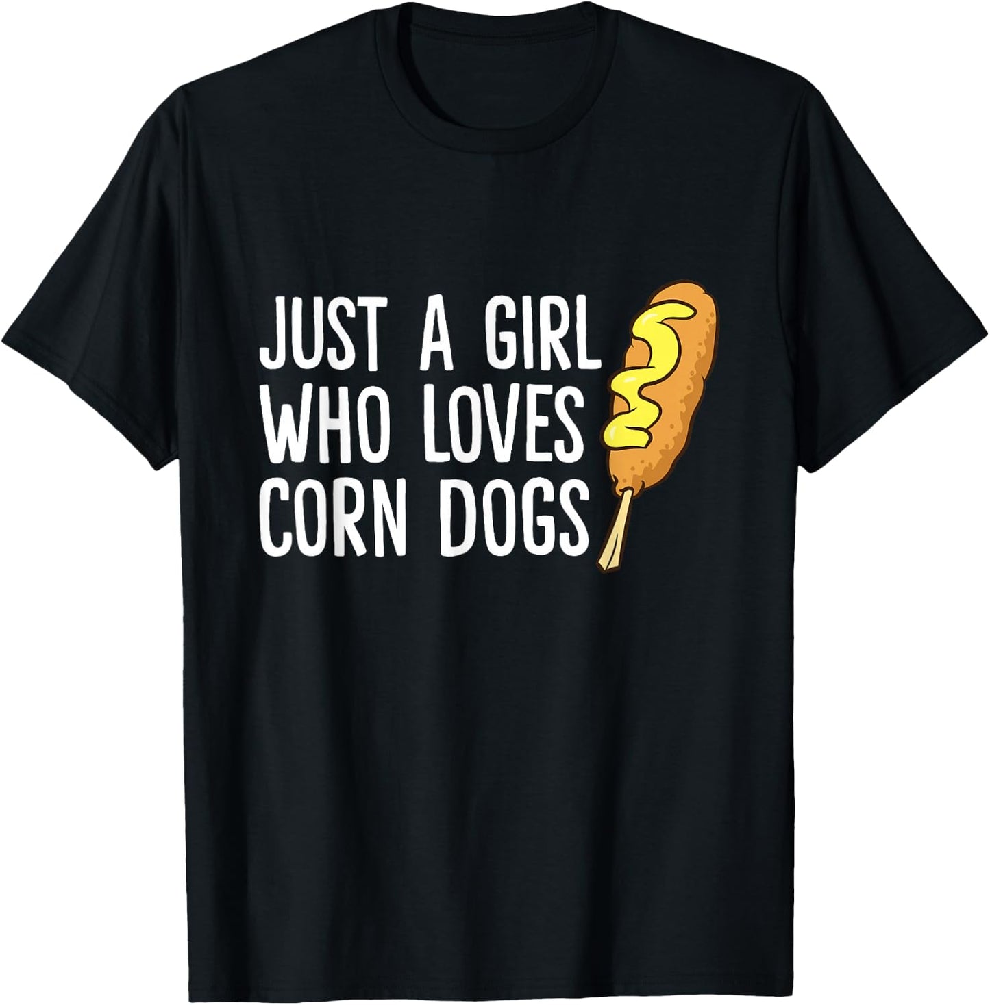 Funny Corndog Girl Just a Girl Who Loves Corn Dogs T-Shirt - T-Shirt | Black