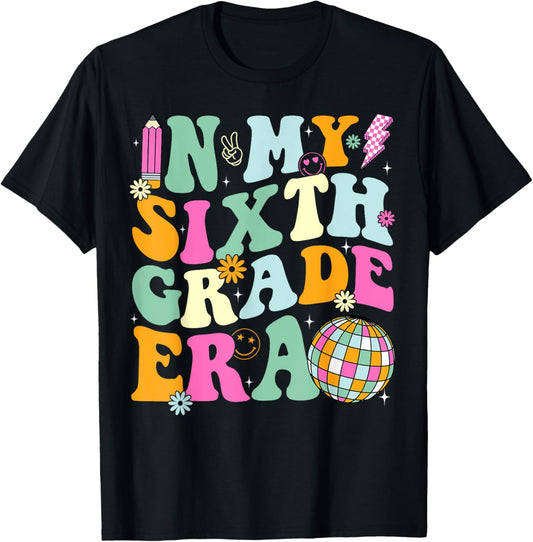 In My Sixth Grade Era Back To School 6th Grade Teacher Men Women Kids T-Shirt - T-Shirt | Black