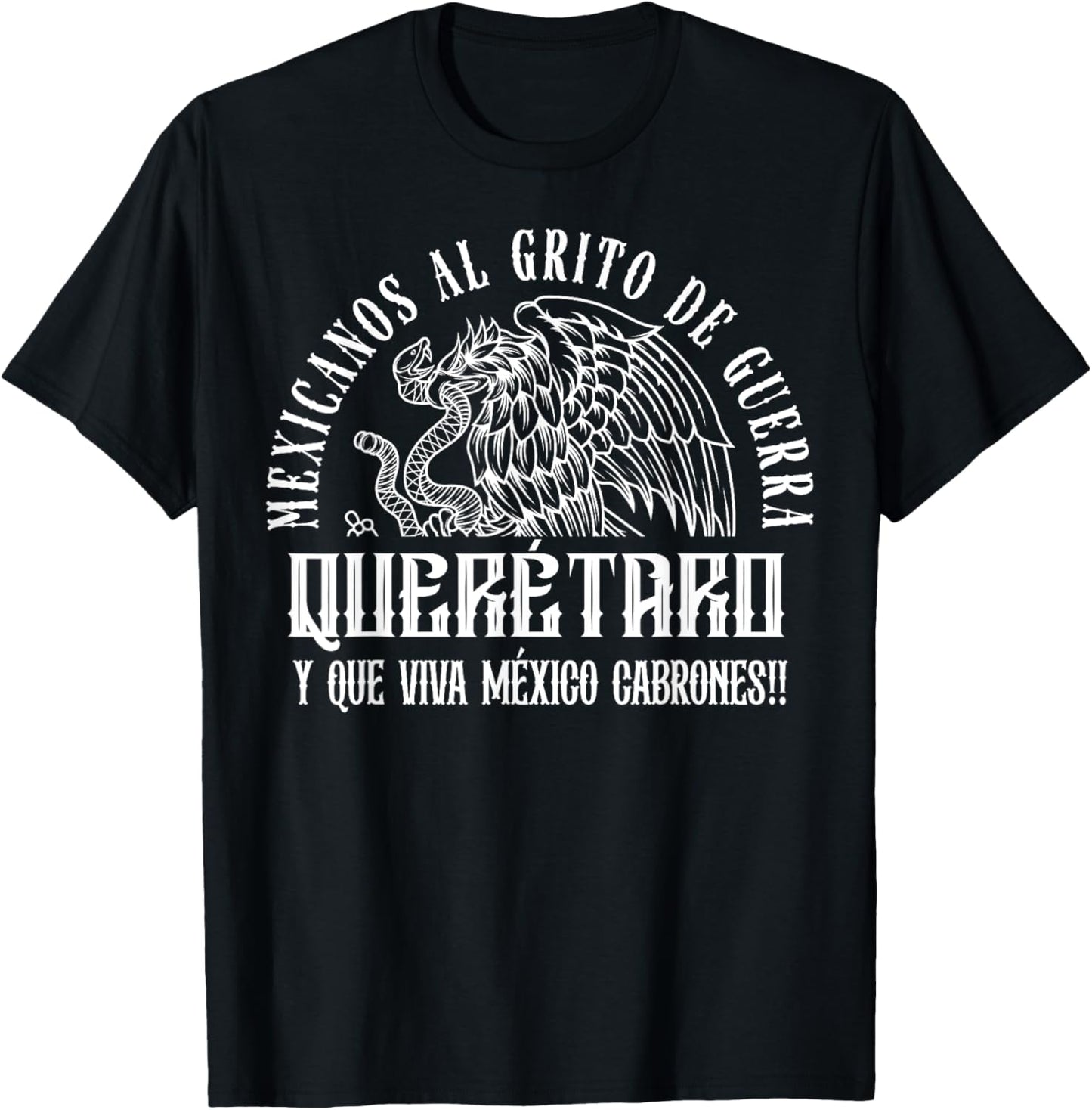 Mexican Pride Mexicanos al grito de guerra Querétaro México T-Shirt - T-Shirt | Black