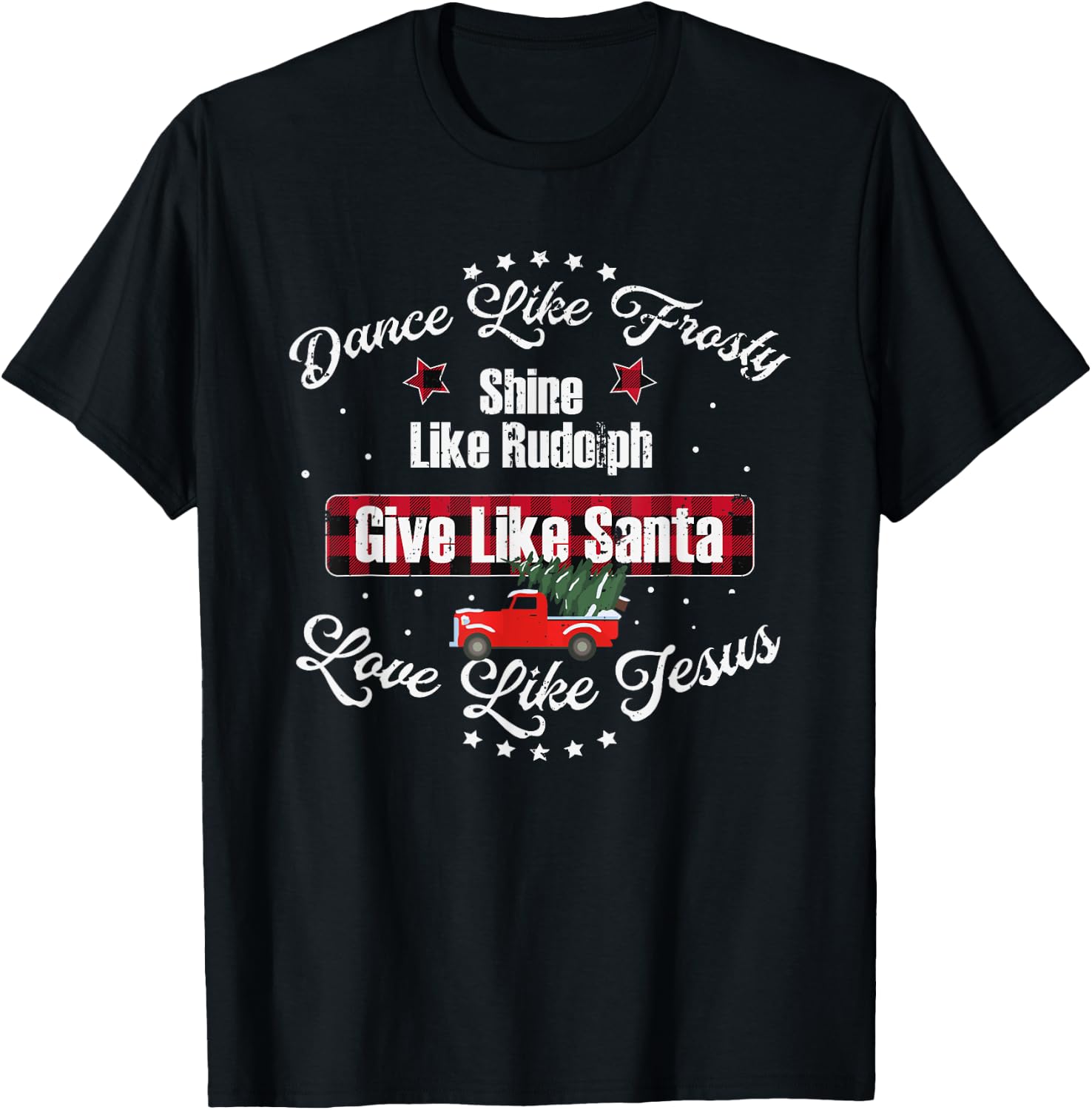 Frosty Dance, Rudolph Shine, Jesus Love Xmas T-Shirt - T-Shirt | Black