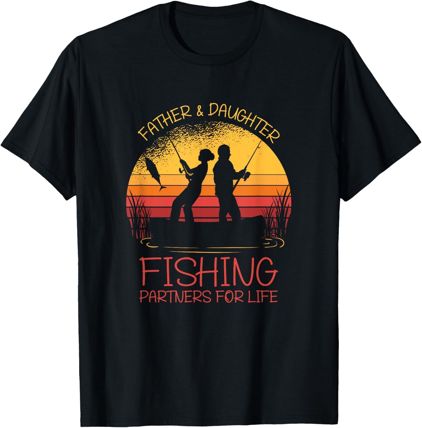 Father & Daughter Fishing Partner For Life Best Father's Day T-Shirt - T-Shirt | Black