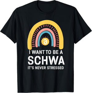 I Want To Be A Schwa Its Never Stressed Linguistics Spelling T-Shirt - T-Shirt | Black