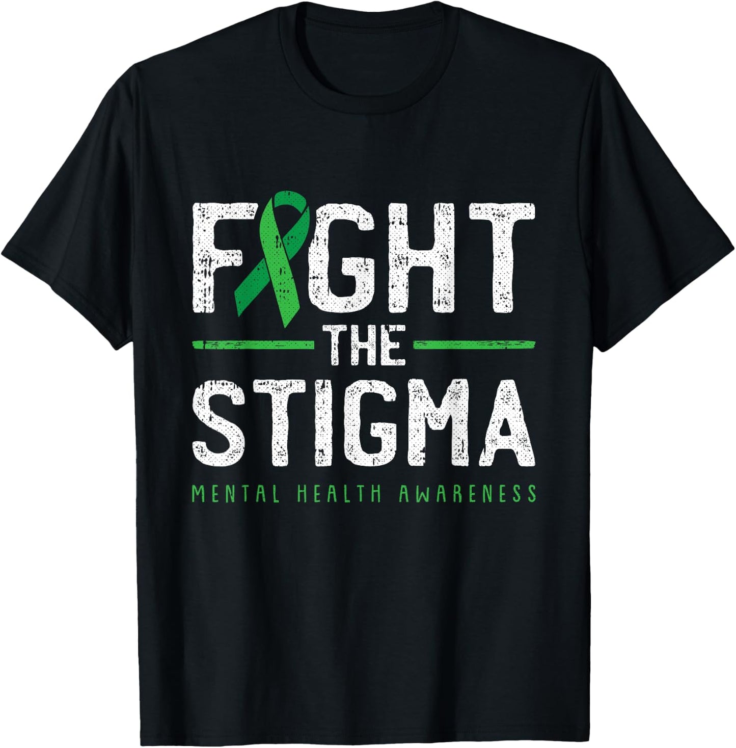 Fight The Stigma Mental Health Awareness Green Ribbon T-Shirt - T-Shirt | Black