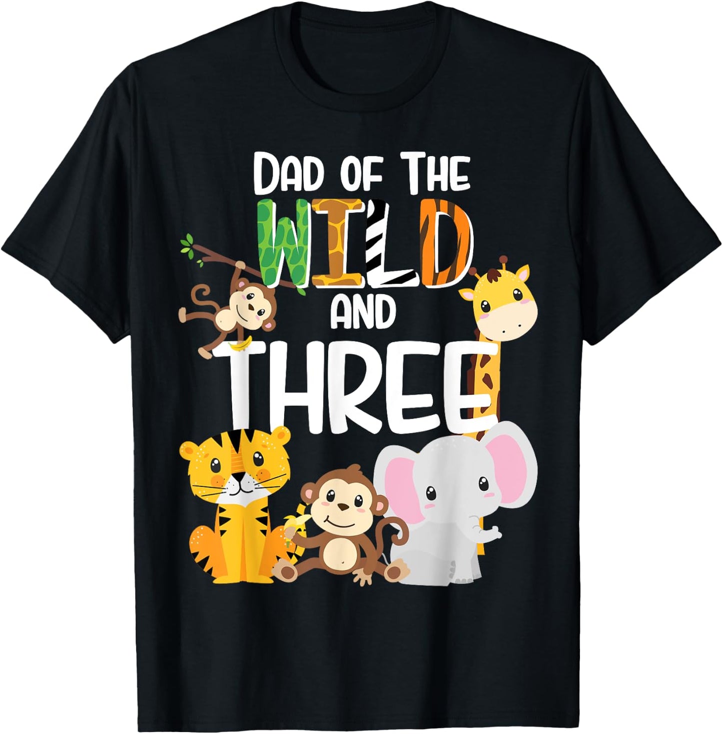 Dad of the Wild and Three Zoo Theme Birthday Safari Jungle T-Shirt - T-Shirt | Black