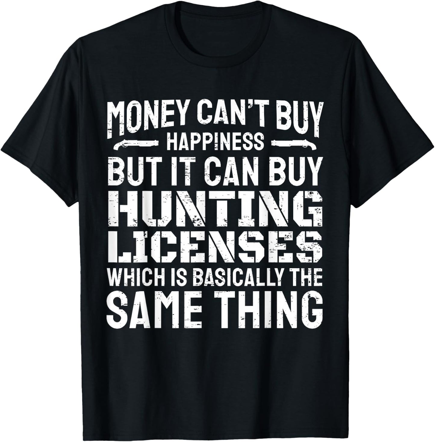 Funny Hunting Saying Hunter I Hunting License T-Shirt - T-Shirt | Black
