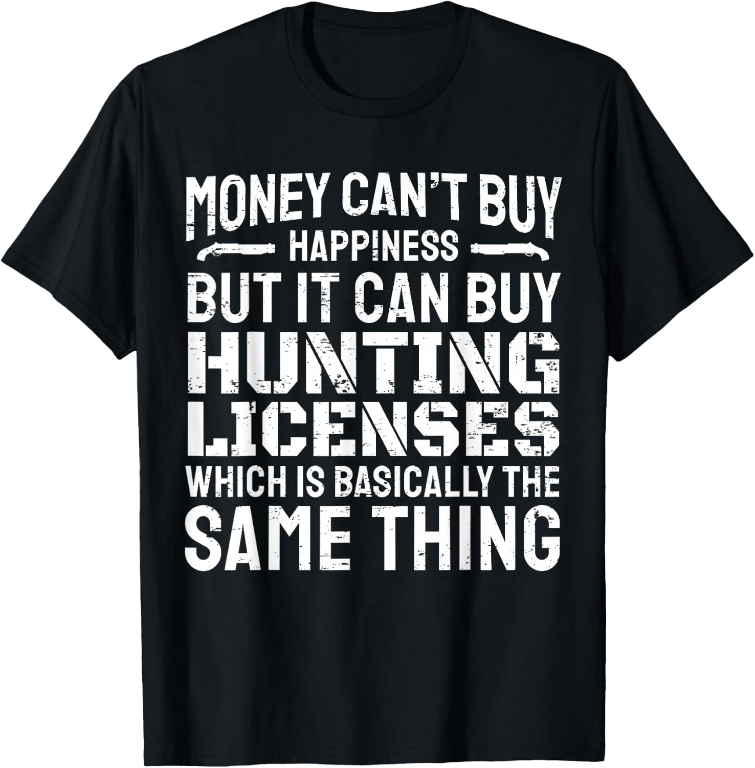 Funny Hunting Saying Hunter I Hunting License T-Shirt - T-Shirt | Black