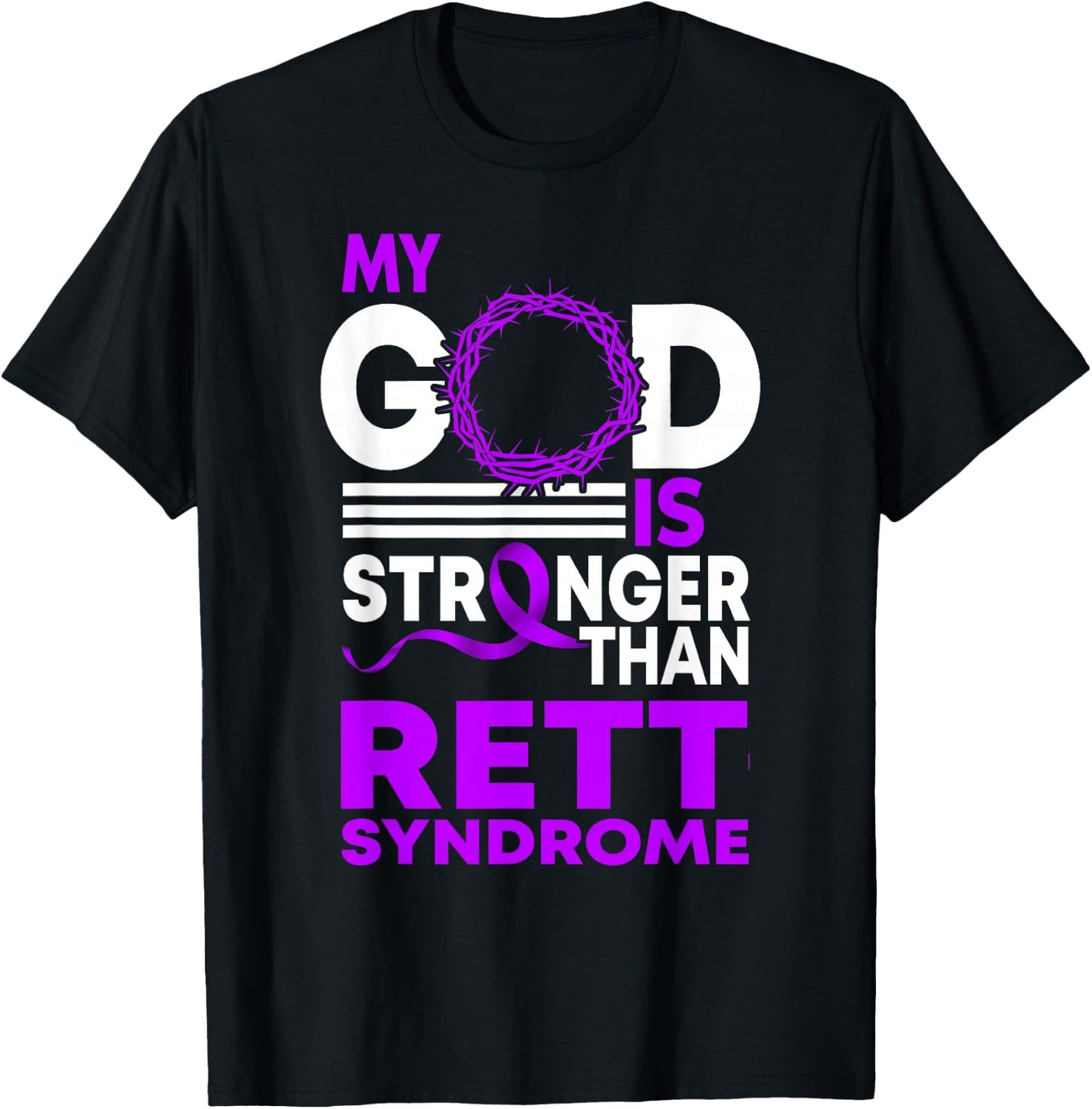 My God Is Stronger Than Rett Syndrome Awareness Ribbon T-Shirt - T-Shirt | Black