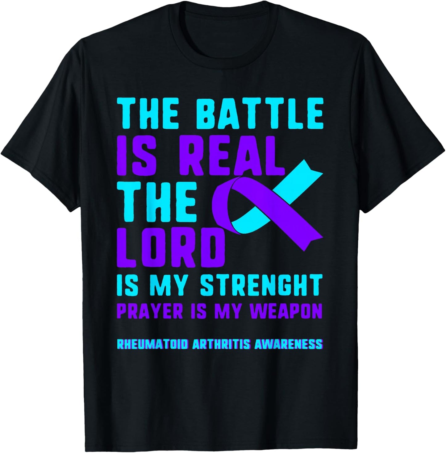 Rheumatoid Arthritis Real Battle Prayer RA Disease Warrior T-Shirt - T-Shirt | Black