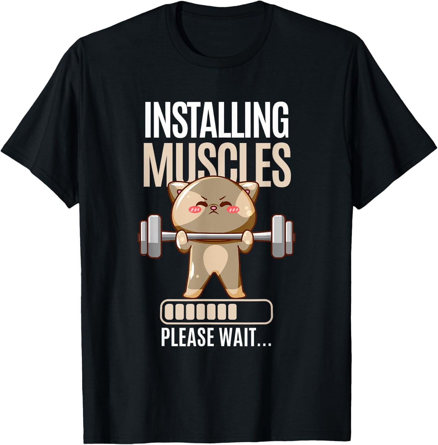Installing Muscles Please Wait | Gym | Fitness | Funny T-Shirt - T-Shirt | Black