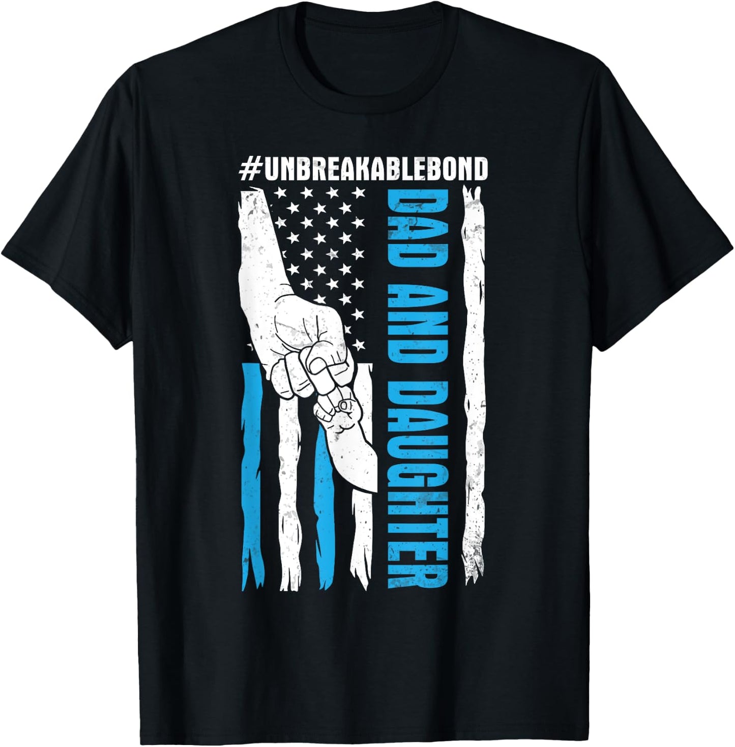 US Flag Americans Happy Me Dad And Daughter Unbreakable Bond T-Shirt - T-Shirt | Black