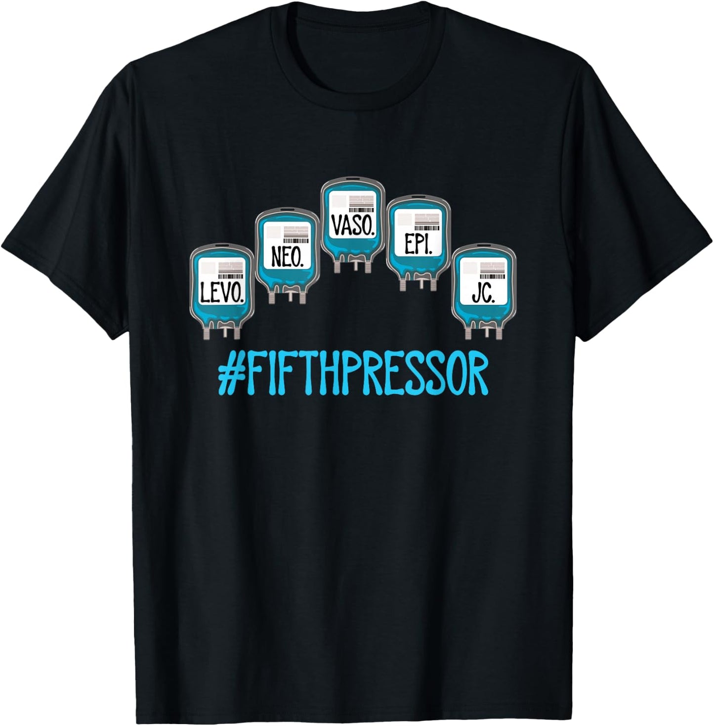Funny ICU ER Nurse Pharmacist Jesus Is The Fifth Pressor T-Shirt - T-Shirt | Black
