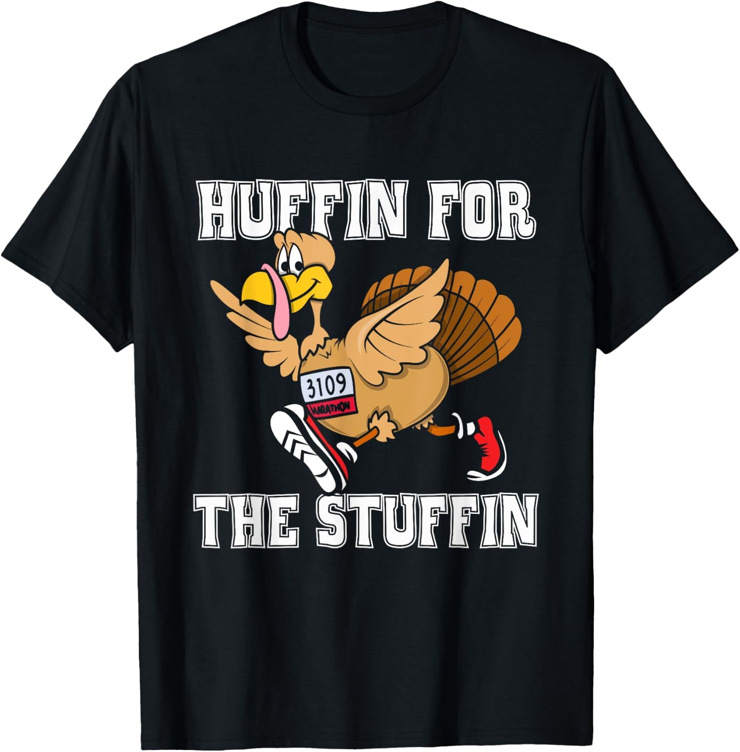 Turkey Trot Huffin For The Stuffin Funny Thanksgiving Runner T-Shirt - T-Shirt | Black