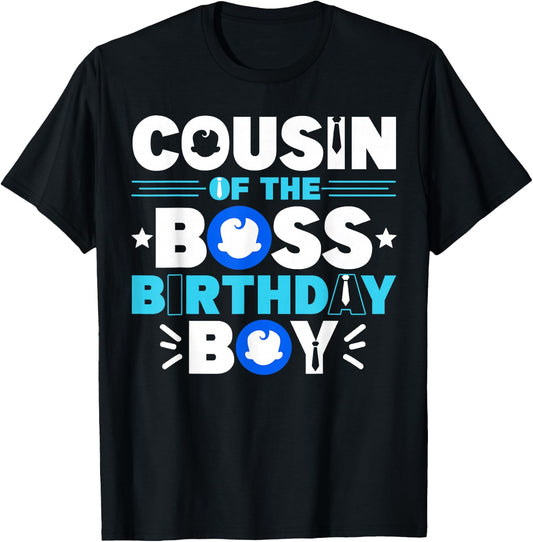 Cousin Of The Boss Birthday Boy Baby Decor Family Matching T-Shirt - T-Shirt | Black