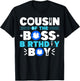 Cousin Of The Boss Birthday Boy Baby Decor Family Matching T-Shirt - T-Shirt | Black