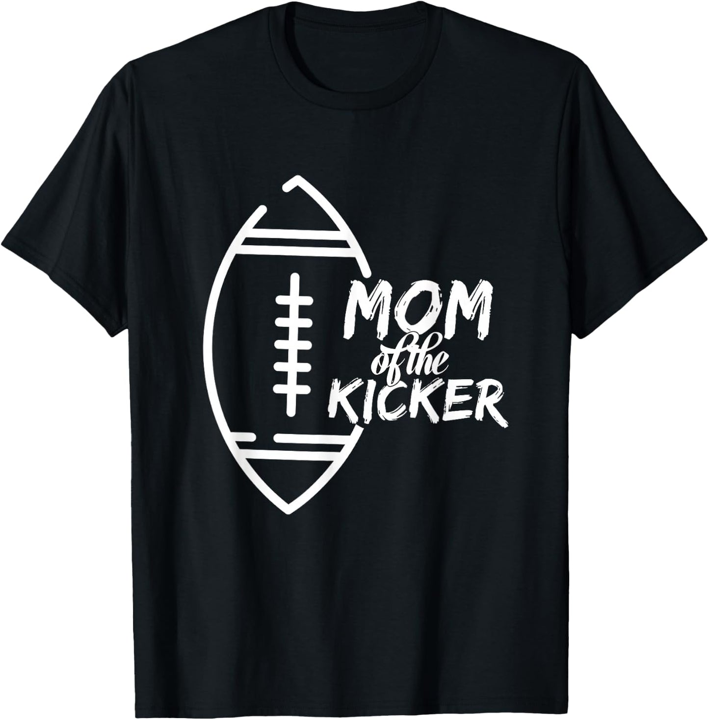Mom of The Kicker Position Football Cheering T-Shirt - T-Shirt | Black