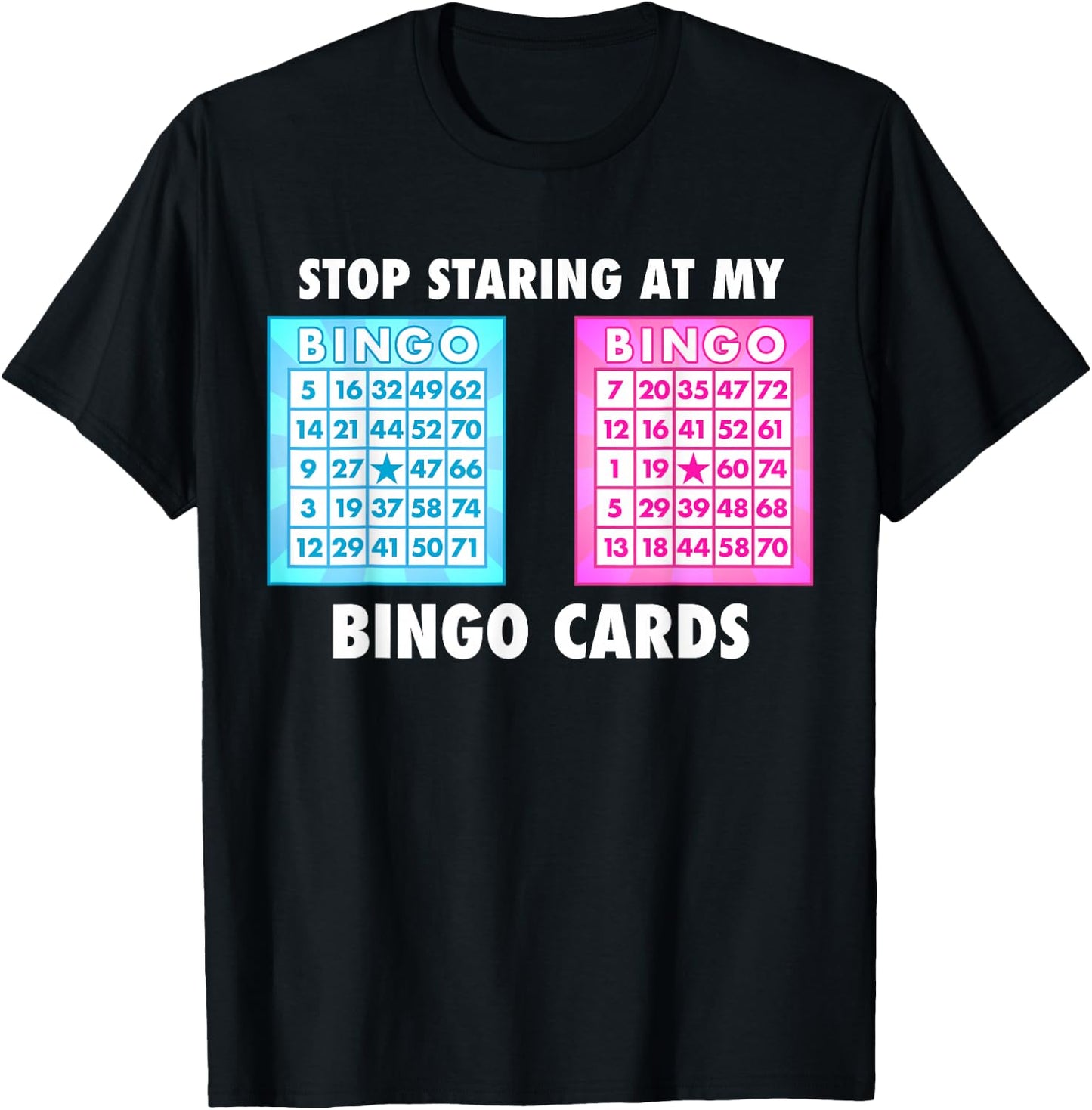 Funny Bingo Queen - Stop Staring at My Bingo Cards T-Shirt - T-Shirt | Black