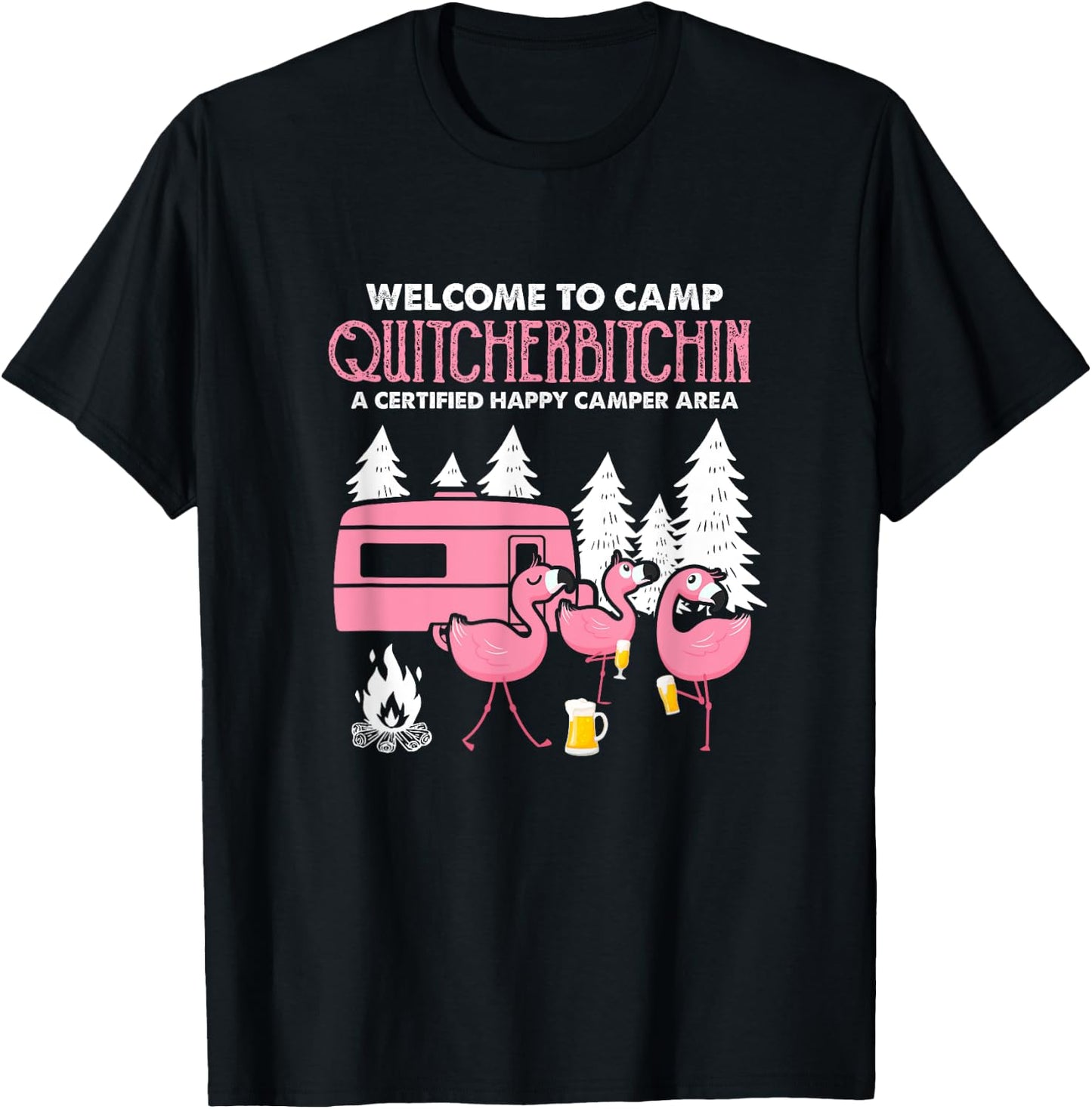 Welcome To Camp Quitcherbitchin RV Camper Flamingo Beer T-Shirt - T-Shirt | Black
