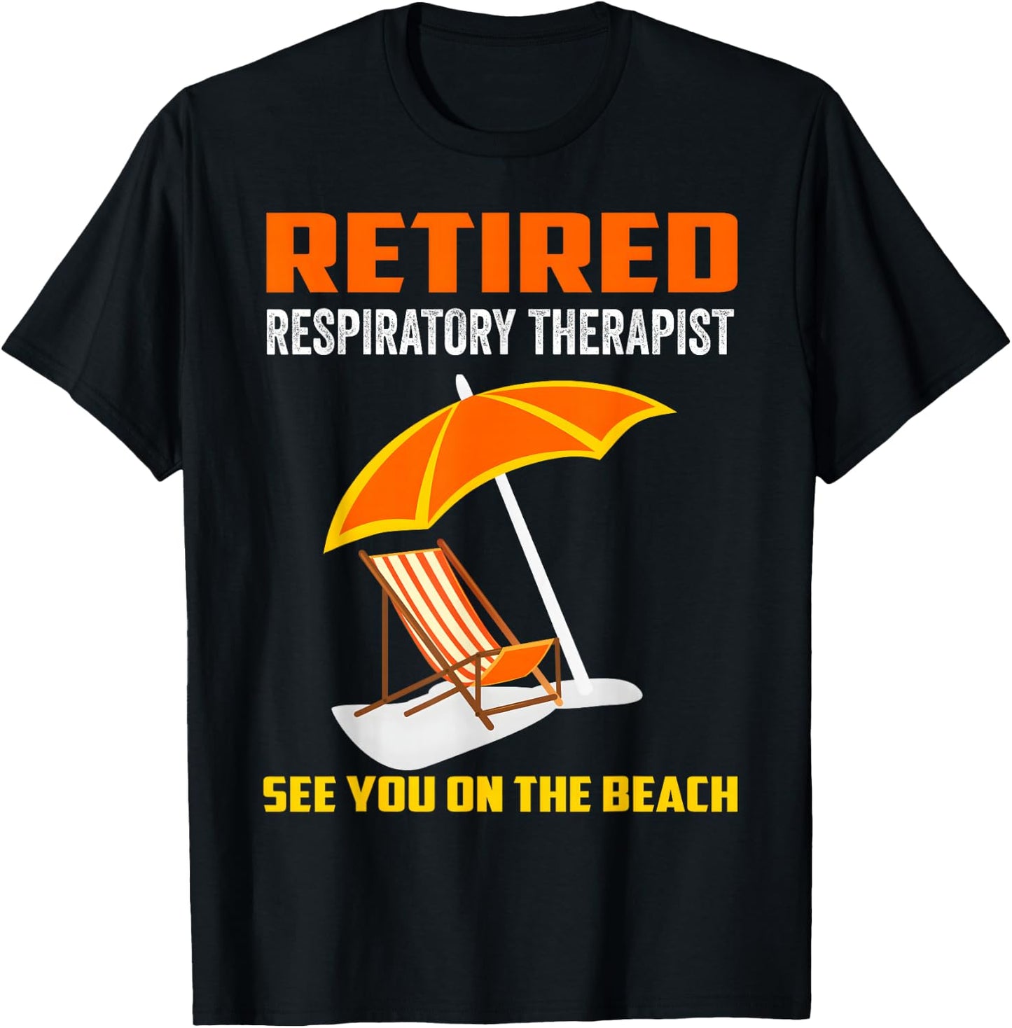 Retired Respiratory Therapist RT Retirement Gifts T-Shirt - T-Shirt | Black