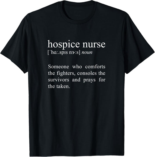 Someone Who Comforts The Fighters, Hospice Nurse Definition T-Shirt - T-Shirt | Black