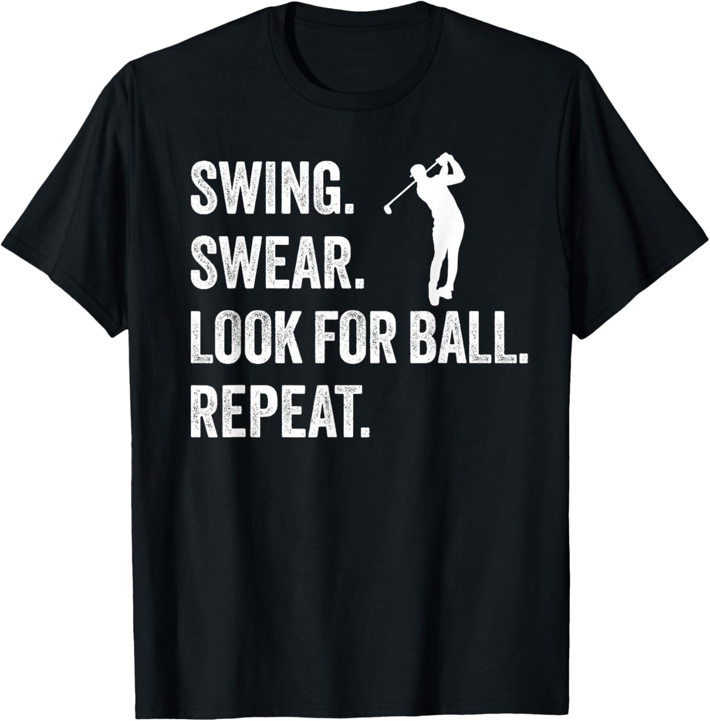 Funny golf shirts LOOK FOR BALL REPEAT T-Shirt - T-Shirt | Black