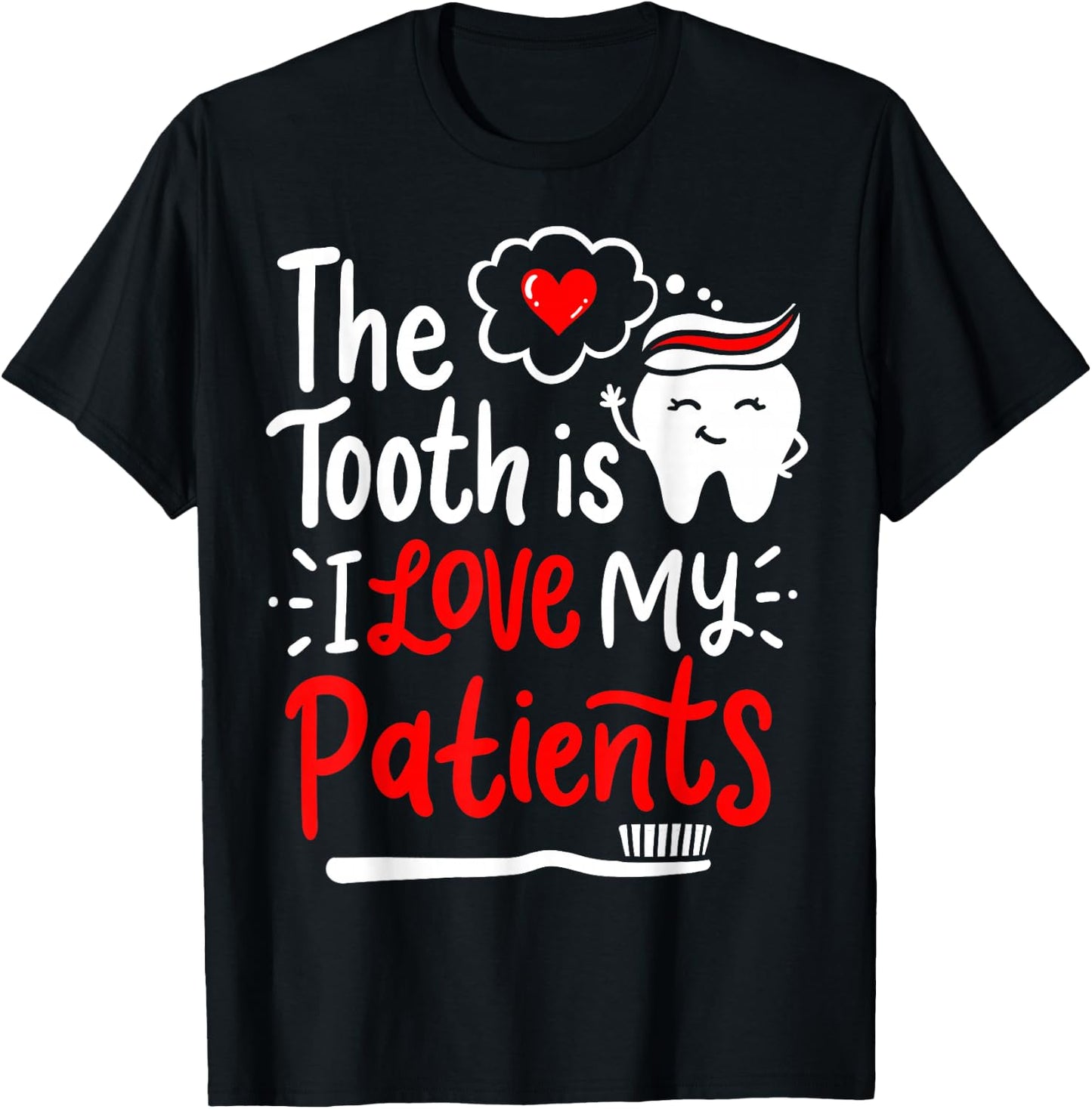 Dentist Dental Hygienist Love T-Shirt - T-Shirt | Black