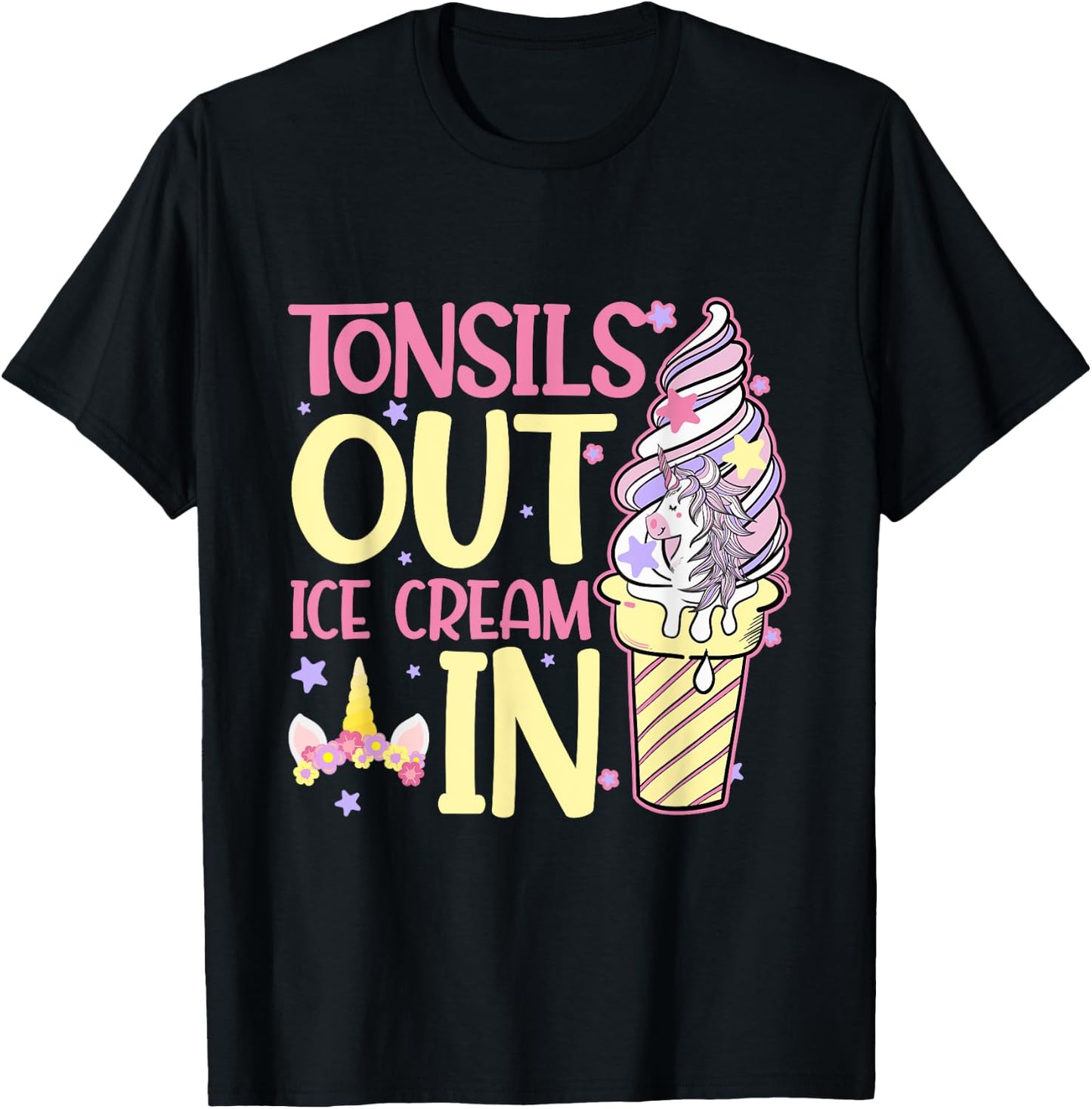 Tonsils Out Ice Cream In Unicorn Children Get Well T-Shirt - T-Shirt | Black